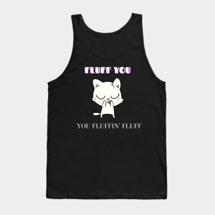 Fluff you Tank Top